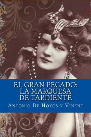 Carte El gran pecado: la marquesa de Tardiente Antonio De Hoyos y Vinent