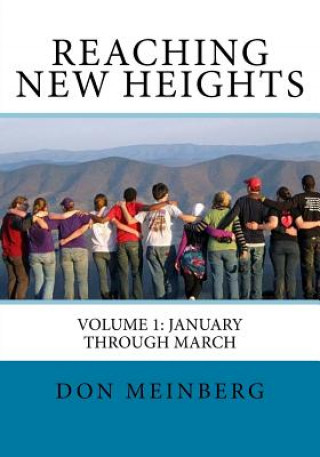 Kniha Reaching New Heights: Volume 1: January-March Don Meinberg