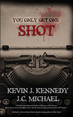 Kniha You Only Get One Shot Kevin J Kennedy