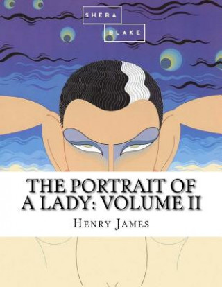 Kniha The Portrait of a Lady: Volume II Henry James