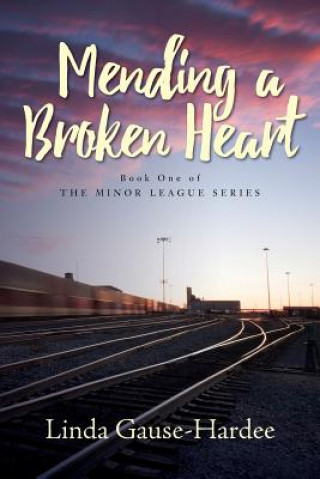 Книга Mending a Broken Heart Linda Gause-Hardee