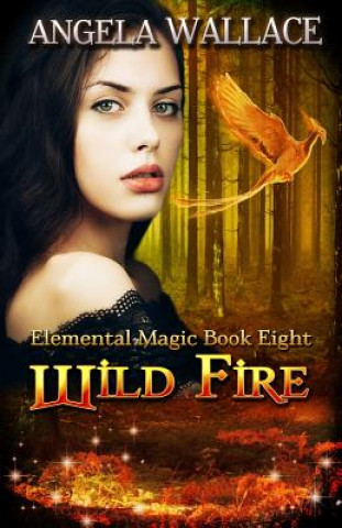 Kniha Wild Fire Angela Wallace