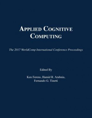 Kniha Applied Cognitive Computing Ken Ferens