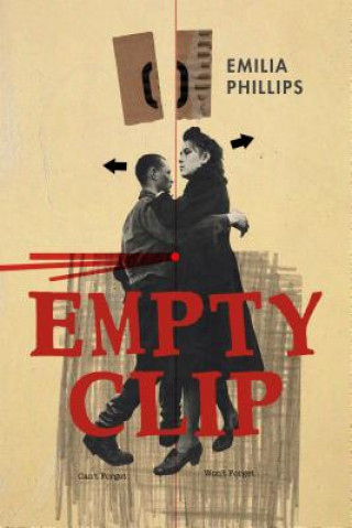 Libro Empty Clip Emilia Phillips