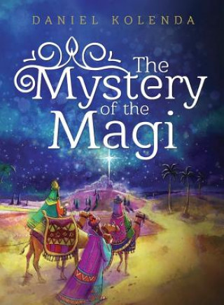 Könyv The Mystery of the Magi Daniel Kolenda