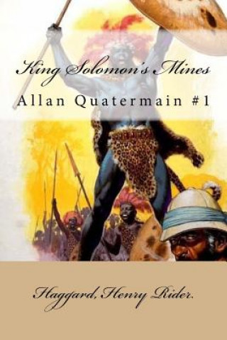 Kniha King Solomon's Mines: Allan Quatermain #1 Haggard Henry Rider