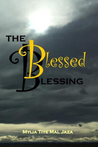 Knjiga The Blessed Blessing Mylia Tiye Mal Jaza