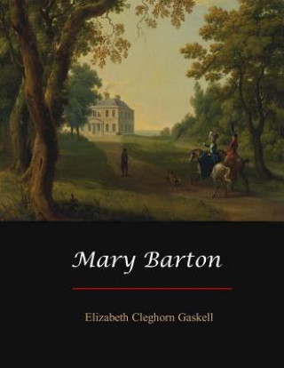 Kniha Mary Barton Elizabeth Cleghorn Gaskell