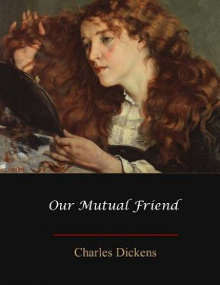 Buch Our Mutual Friend DICKENS