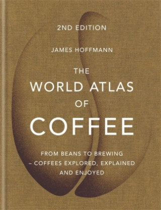 Knjiga The World Atlas of Coffee James Hoffmann