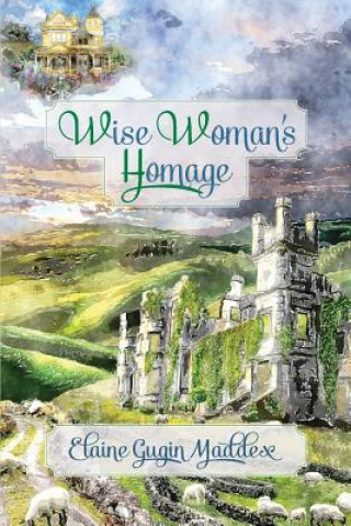 Knjiga Wise Woman Homage Elaine Gugin Maddex