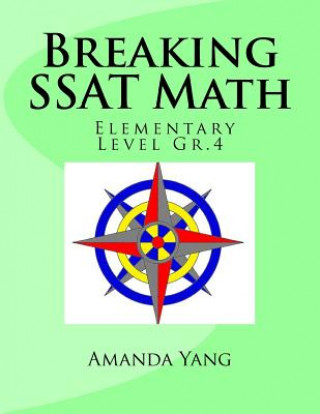 Kniha Breaking SSAT Math Elementary Level Gr.4 Amanda Yang