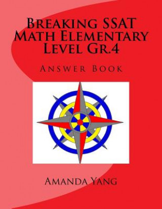 Kniha Breaking SSAT Math Elementary Level Gr.4 Answer Book Amanda Yang