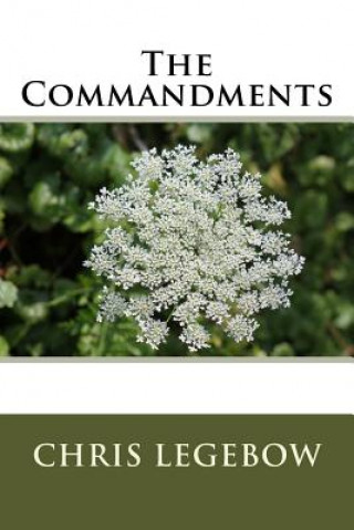 Kniha The Commandments Chris a Legebow