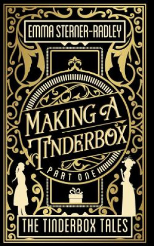 Kniha Making a Tinderbox Emma Sterner-Radley