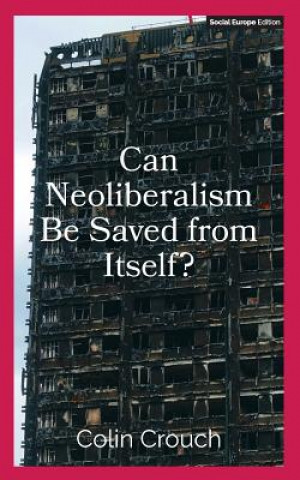 Kniha Can Neoliberalism Be Saved from Itself? Colin Crouch