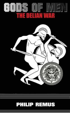 Carte Gods of Men: The Delian War Philip Remus
