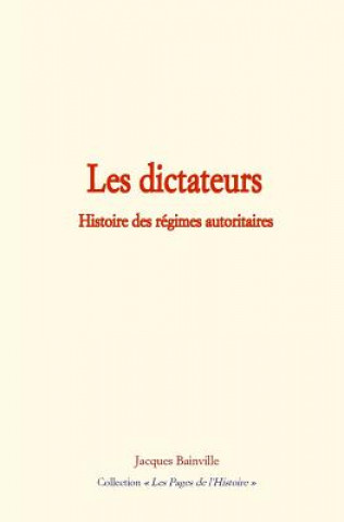 Carte Les Dictateurs: Histoire Des R Jacques Bainville