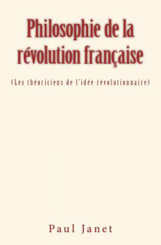 Kniha Philosophie de la révolution française Paul Janet
