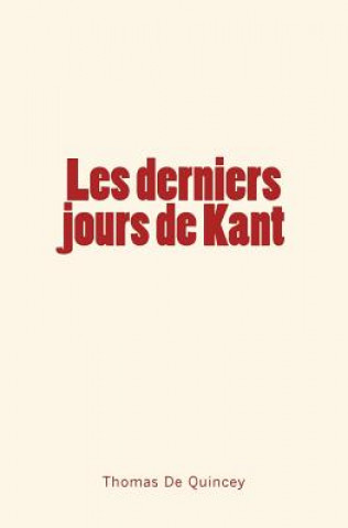 Kniha Les derniers jours de Kant Thomas de Quincey