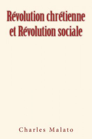 Книга Révolution chrétienne et Révolution sociale Charles Malato