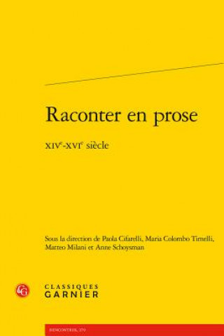 Kniha Raconter En Prose: Xive-Xvie Siecle Paola Cifarelli