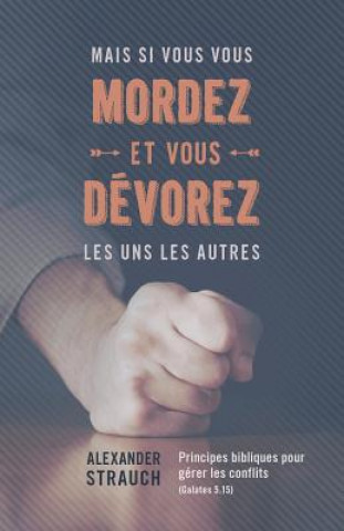 Книга Mais Si Vous Vous Mordez Et Vous D Alexander Strauch