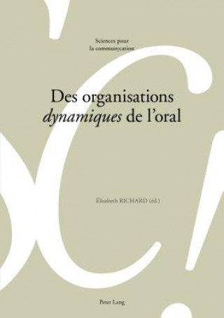 Kniha Des Organisations "dynamiques" de l'Oral Elisabeth Richard