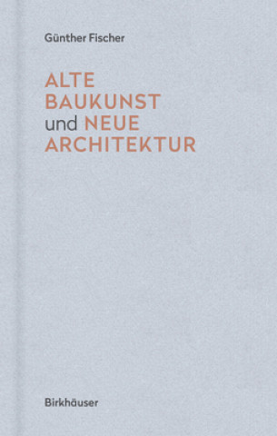 Carte Alte Baukunst und neue Architektur Günther Fischer