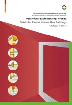 Könyv Passivhaus-Bauteilkatalog: Neubau / Details for Passive Houses: New Buildings Österreichisches Institut für Baubiologie und -ökologie