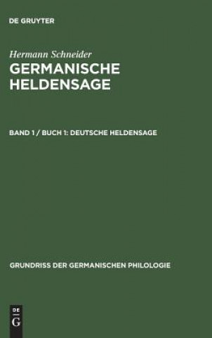 Książka Germanische Heldensage, Band 1 / Buch 1, Deutsche Heldensage Hermann Schneider