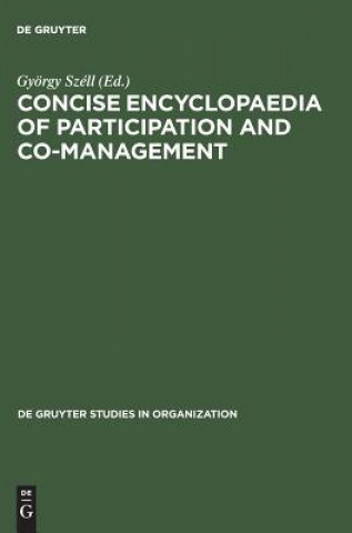 Carte Concise Encyclopaedia of Participation and Co-Management Gyorgy Szell