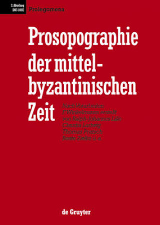Knjiga Prosopographie der mittelbyzantinischen Zeit, Prolegomena Ralph-Johannes Lilie