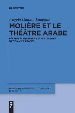 Книга Moliere et le theatre arabe Angela Daiana Langone