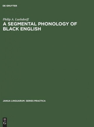 Książka segmental phonology of black English Philip A Luelsdorff