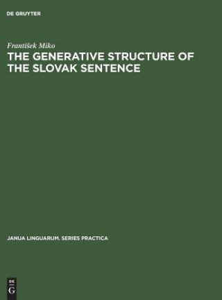 Kniha generative structure of the Slovak sentence Frantisek Miko