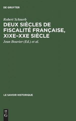 Könyv Deux siecles de fiscalite francaise, XIXe-XXe siecle Robert Schnerb