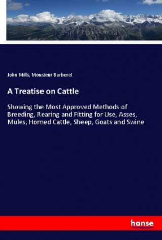 Kniha A Treatise on Cattle John Mills