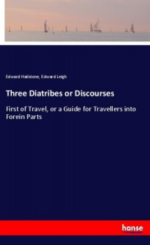 Knjiga Three Diatribes or Discourses Edward Hailstone