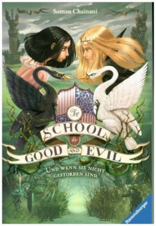 Knjiga The School for Good and Evil, Band 3: Und wenn sie nicht gestorben sind (Die Bestseller-Buchreihe zum Netflix-Film) Soman Chainani