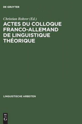 Book Actes du colloque franco-allemand de linguistique theorique Christian Rohrer