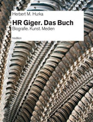 Könyv HR Giger. Das Buch Herbert M. Hurka