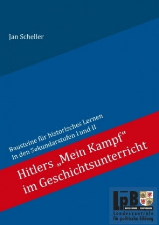 Carte Hitlers "Mein Kampf" im Geschichtsunterricht Jan Scheller