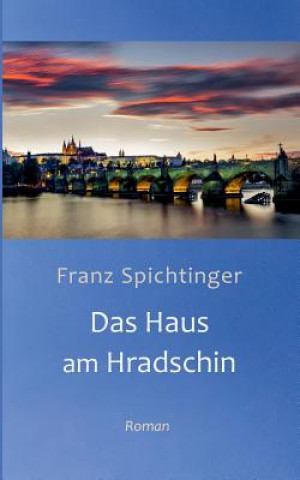 Książka Haus am Hradschin Franz Spichtinger