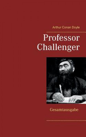 Carte Professor Challenger - Gesamtausgabe Sir Arthur Conan Doyle