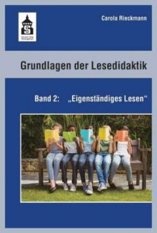 Kniha Grundlagen der Lesedidaktik. Band 2: Eigenständiges Lesen Carola Rieckmann