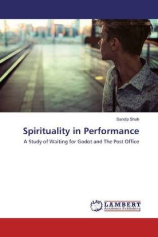 Книга Spirituality in Performance Sandip Shah