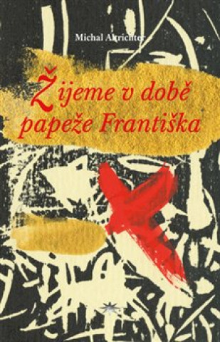 Knjiga Žijeme v době papeže Františka Michal Altrichter