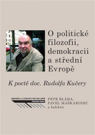Könyv O politické filozofii, demokracii a střední Evropě Petr Bláha