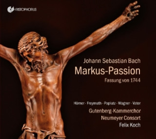 Audio Markus Passion BWV 247,Fassung von 1744 Johann Sebastian Bach